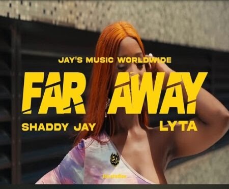 Shaddy Jay & Lyta - Far Away (Official Video)