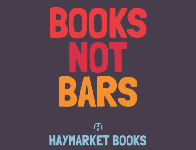 Books Not Bars - Haymarket Books