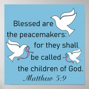 Blessed Are The Peacemakers Posters & Prints | Zazzle CA