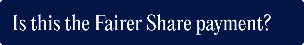 Is this the Fairer Share payment