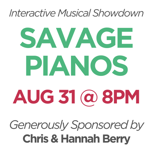 Savage Pianos, August 31 @ 8pm