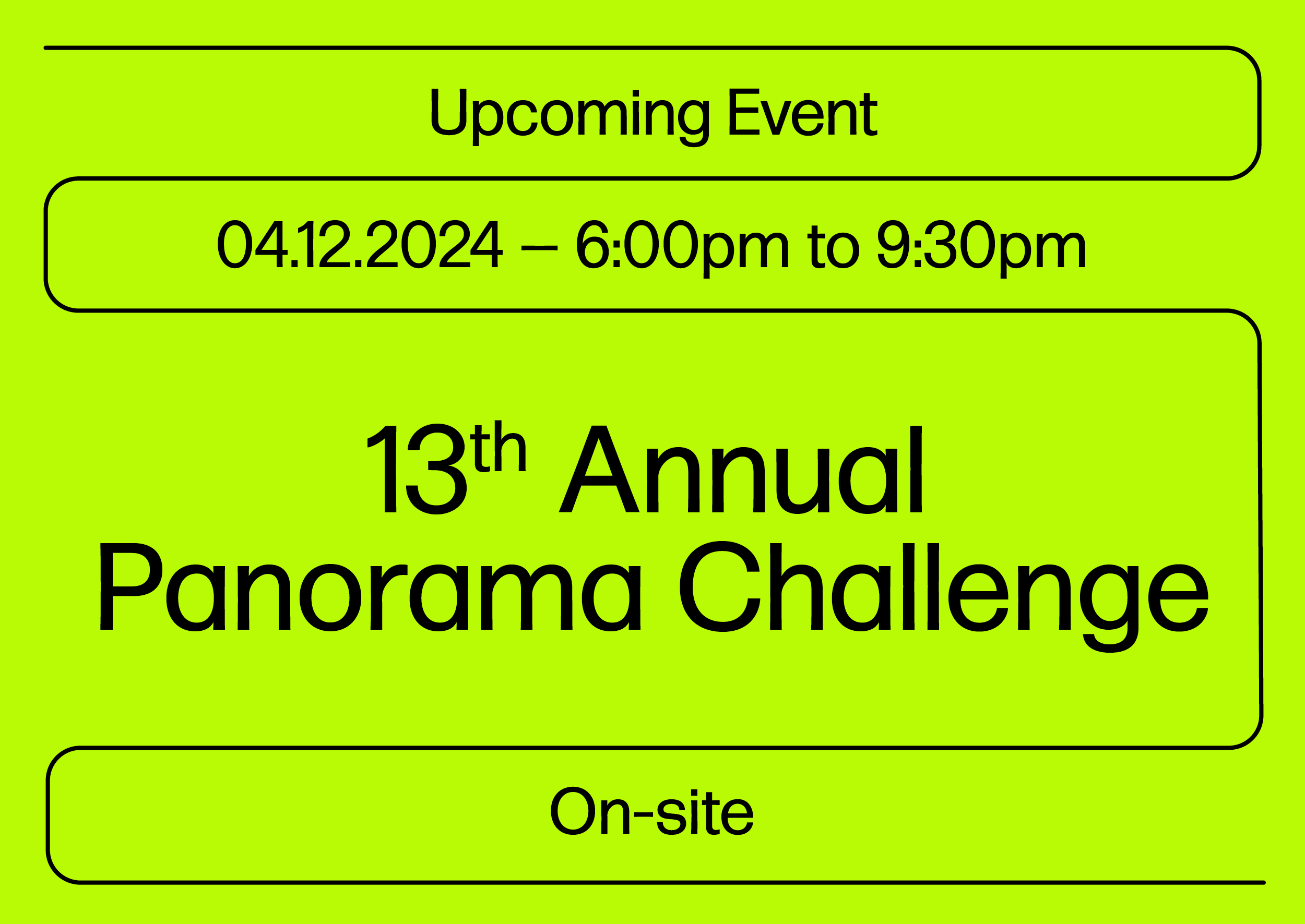 Text that reads Upcoming Event, April 12 2024, 6 to 9:30pm, 13th Annual Panorama Challenge, On-site