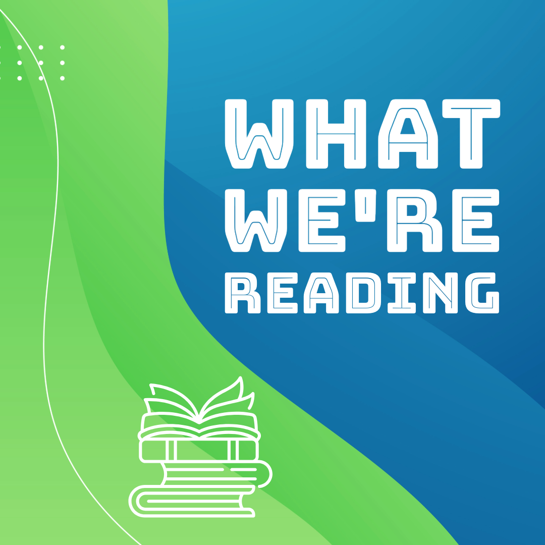 What We're Reading