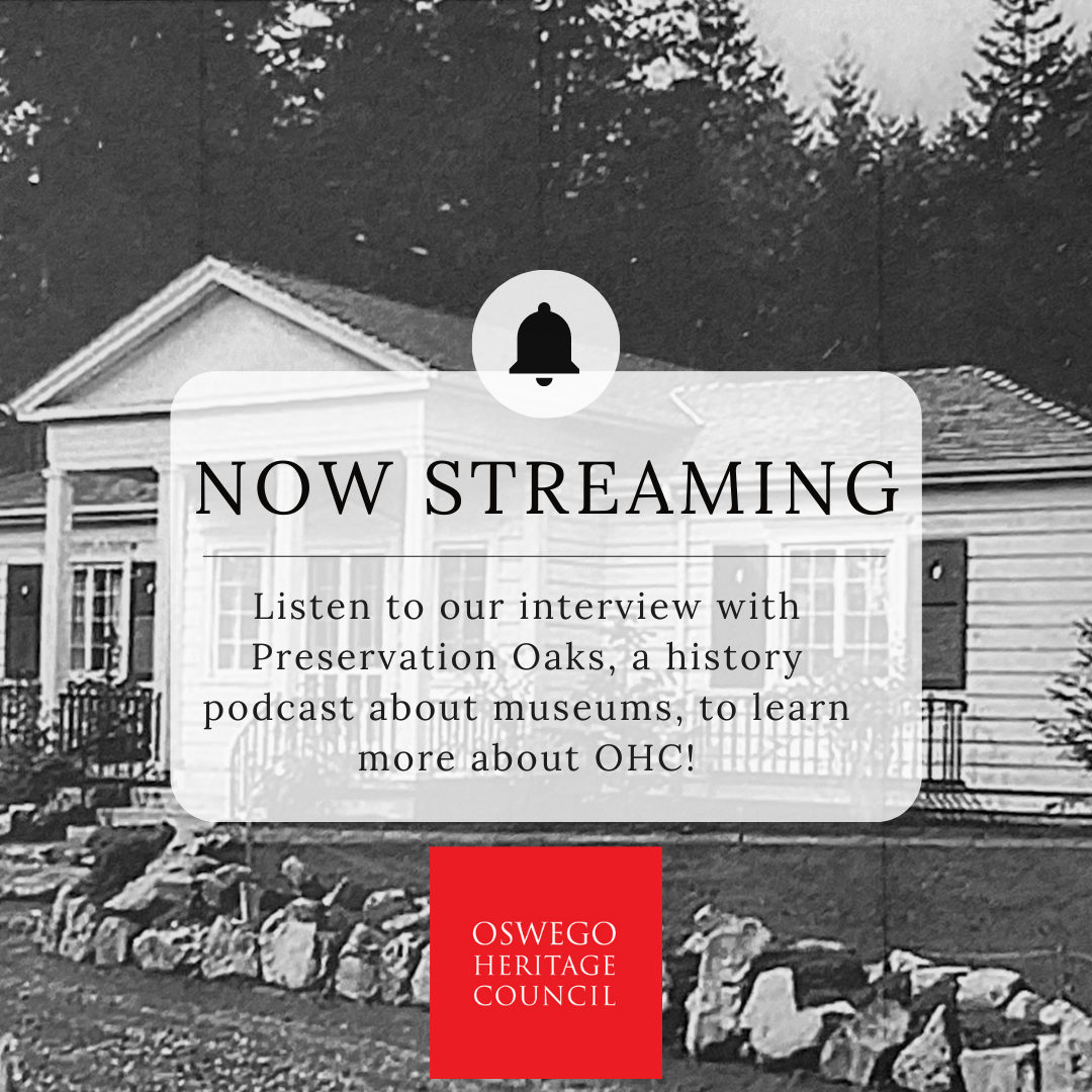 Vintage photo of the Heritage House with the words "Now Streaming: Listen to our interview with Preservation Oaks, a history podcast about museums, to learn more about OHC!"