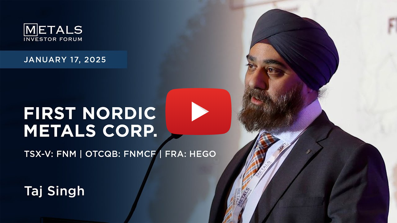 Taj Singh of First Nordic Metals Corp. presents at Metals Investor Forum | Jan. 17-18, 2025