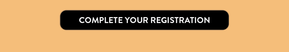Complete your registration.