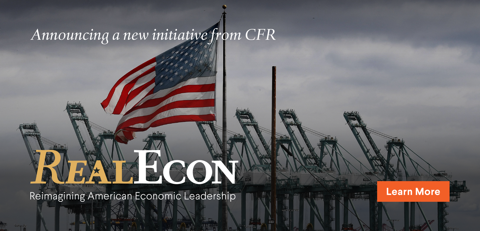 Announcing a new initiative from CFR: RealEcon: Reimagining American Economic Leadership