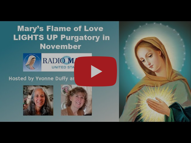 Mary’s Flame of Love LIGHTS UP Purgatory in November