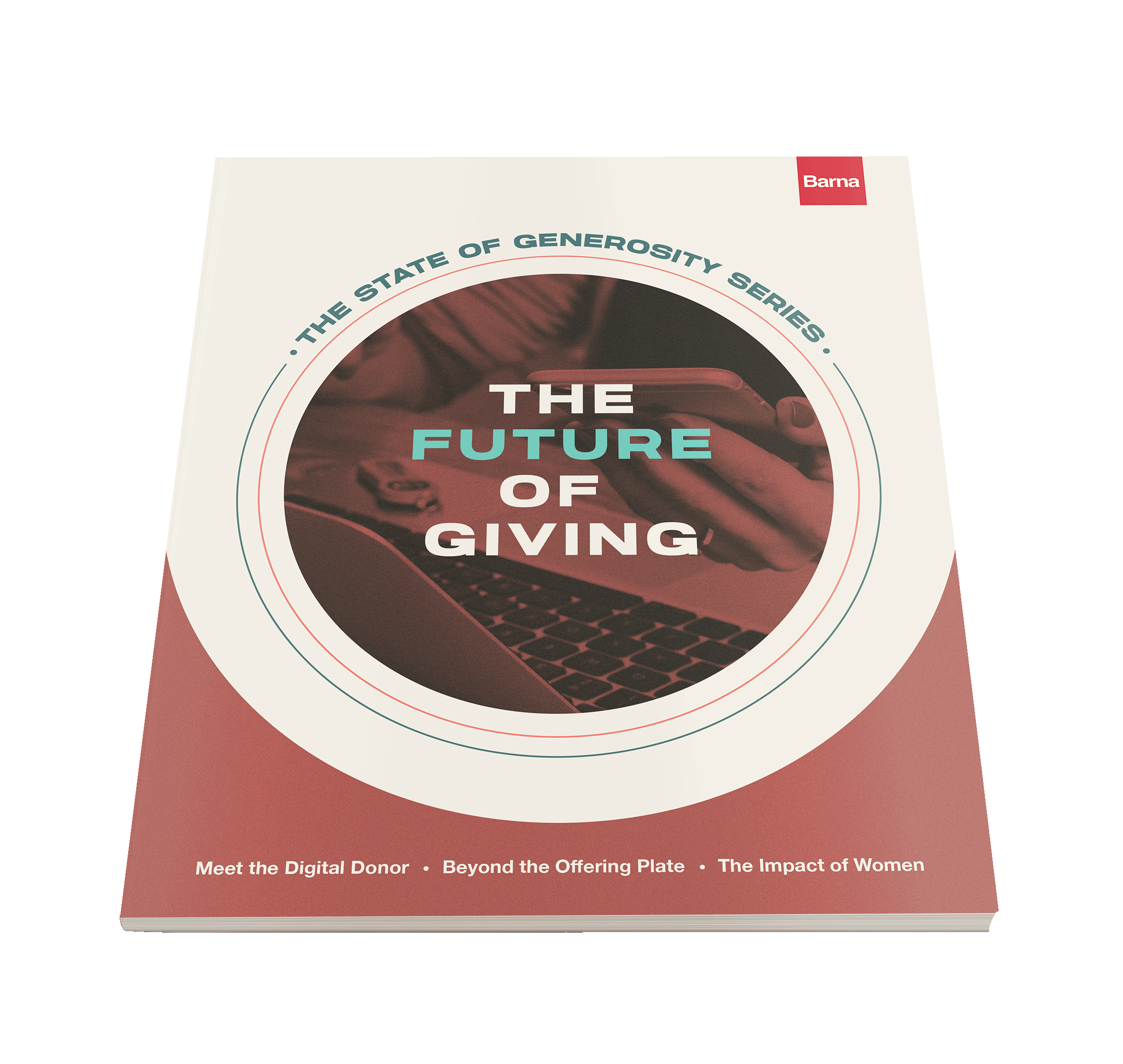 The Future of Giving | The State of Generosity Series (Paperback)