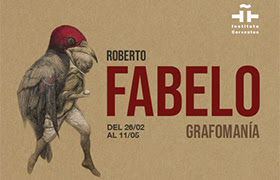 Exposición «Roberto Fabelo. Grafomanía». Instituto Cervantes.