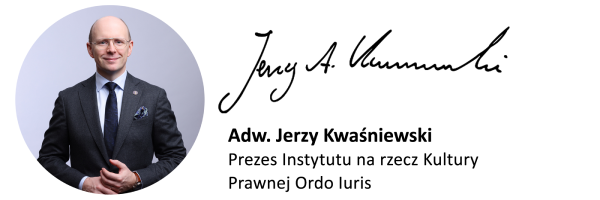 Adw. Jerzy Kwaśniewski - Prezes Instytutu na Rzecz Kultury Prawnej Ordo Iuris