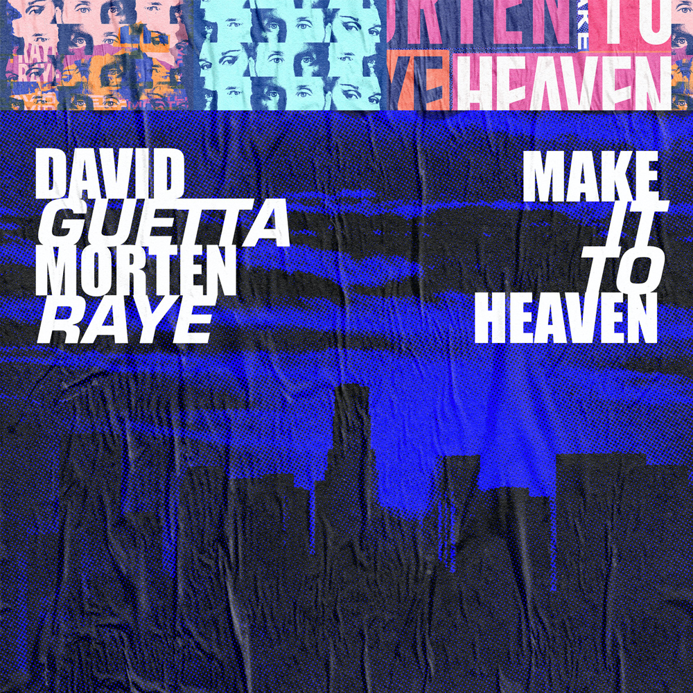 David Guetta Morten Ft Raye - Make It To Heaven