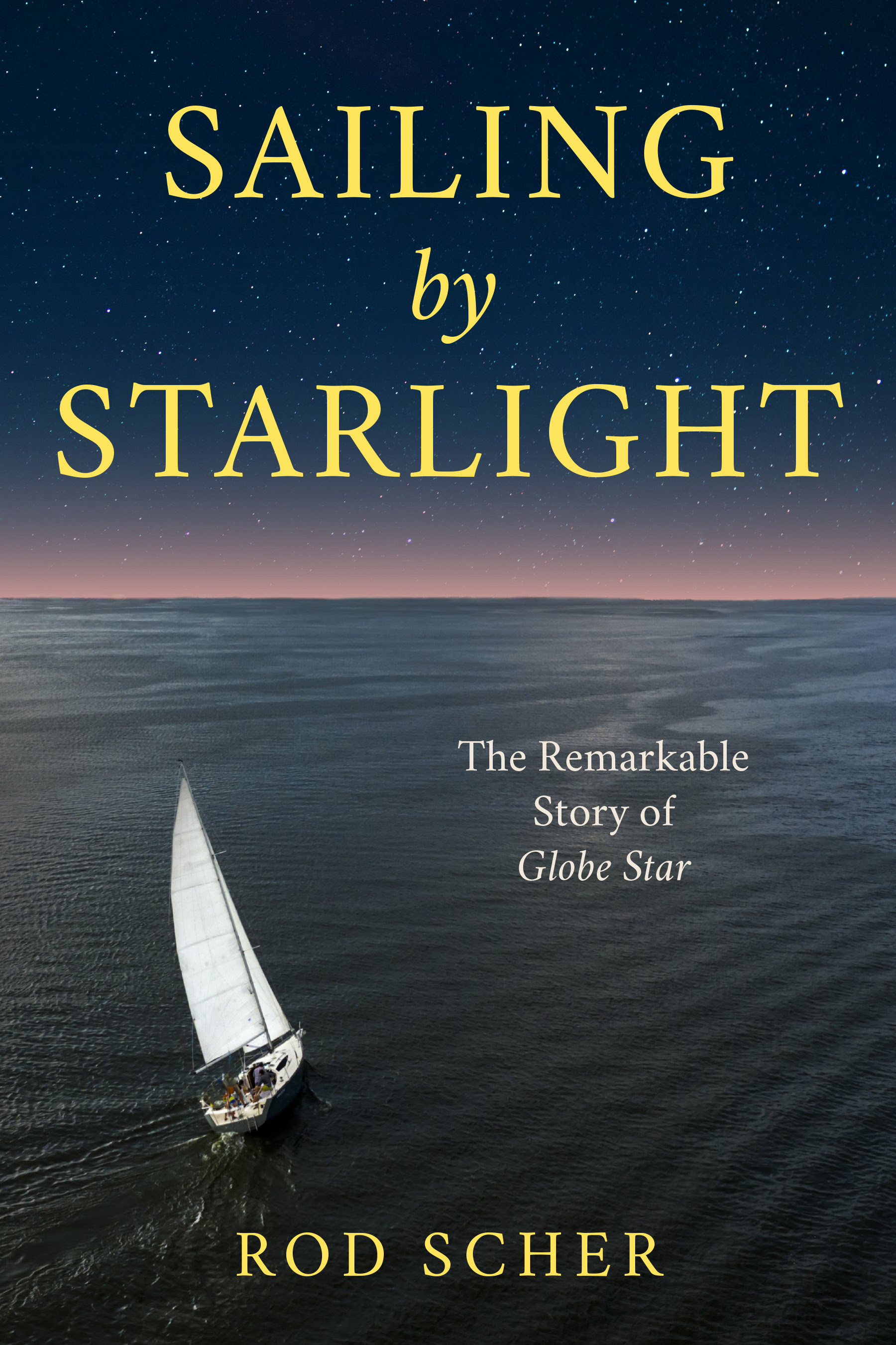 Cover of book Sailing by Starlight by Rod Scher