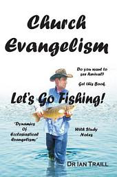 Church Evangelism: Let's Go Fishing