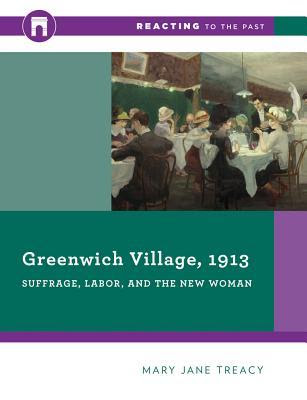 Greenwich Village, 1913: Suffrage, Labor, and the New Woman EPUB