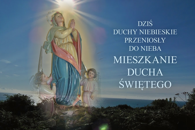 15 sierpnia Wniebowzięcie Najświętszej Maryi Panny - Sluzebniczki.pl