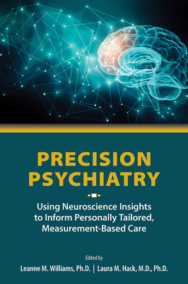 Precision Psychiatry: Using Neuroscience Insights to Inform Personally Tailored, Measurement-Based Care EPUB