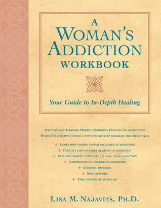 A Woman's Addiction Workbook: Your Guide to In-Depth Healing PDF