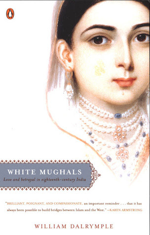White Mughals: Love and Betrayal in Eighteenth-Century India in Kindle/PDF/EPUB