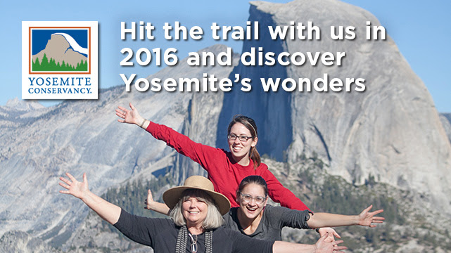 Hit the trail with us in 2016 and discover Yosemite’s wonders