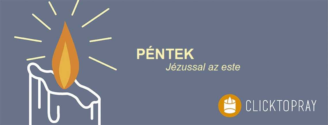 Imádkozzunk a pápával JÉZUSSAL az este KEDD