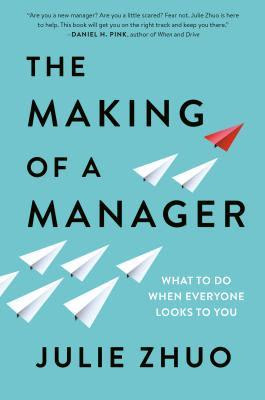 pdf download The Making of a Manager: What to Do When Everyone Looks to You