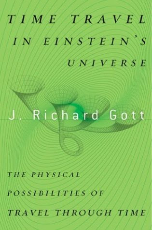 Time Travel in Einstein's Universe: The Physical Possibilities of Travel Through Time EPUB