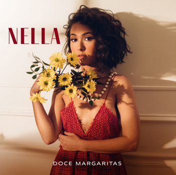 La cantante ganadora del Latin GRAMMY® NELLA lanza DOCE MARGARITAS su tan esperado primer álbum con SONY MUSIC LATIN