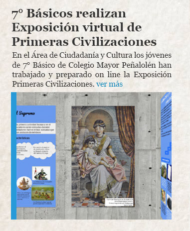 7° Básicos realizan Exposición virtual de Primeras Civilizaciones