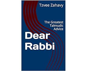Dear Rabbi: The Greatest Talmudic Advice