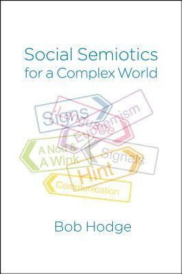 Social Semiotics for a Complex World: Analysing Language and Social Meaning in Kindle/PDF/EPUB