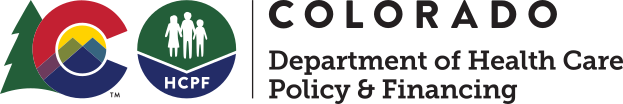The Colorado Department of Health Care Policy and Financing