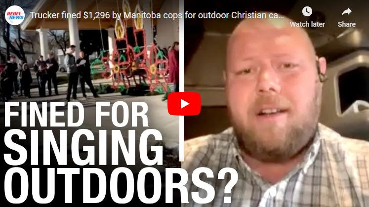 Trucker fined $1,296 by Manitoba cops for outdoor Christian

carol-singing