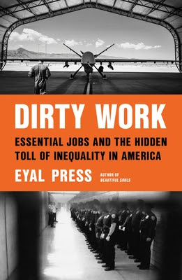 Dirty Work: Essential Jobs and the Hidden Toll of Inequality in America EPUB