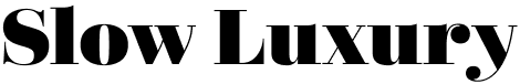 Slow Luxury