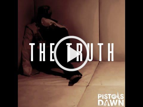 Pistols At Dawn - The Truth (Official Music Video)