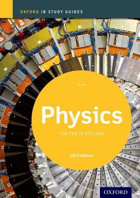 Ib Physics Study Guide: 2014 Edition: Oxford Ib Diploma Program PDF