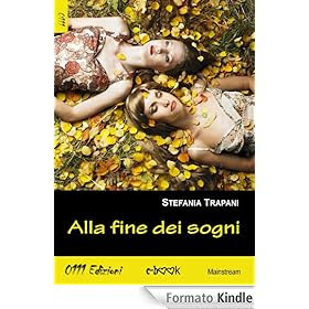 Alla fine dei sogni (LaBianca) eBook: Stefania Trapani: Amazon.it: Kindle Store