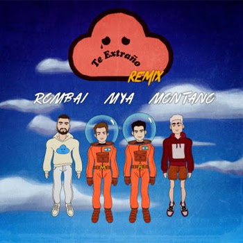 ROMBAI estrena su sencillo “Te Extraño :( Remix” junto a MYA y MONTANO