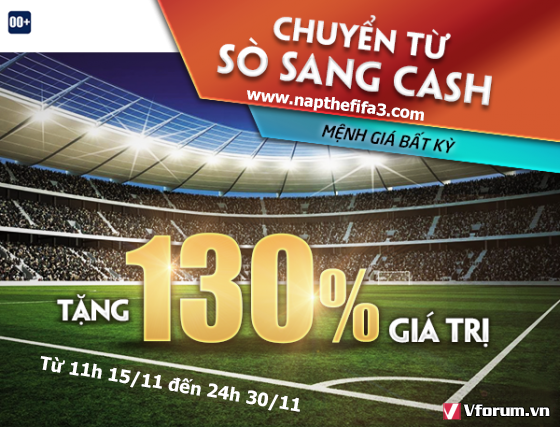 Tặng 130% giá trị chuyển đổi từ SÒ sang CASH: Từ 11h ngày 15/11 Đến 30/11 KxJukpR