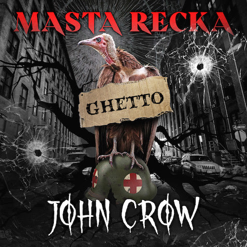 Cover: Masta Recka - Ghetto John Crow