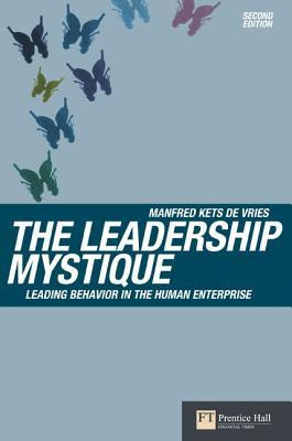 The Leadership Mystique: Leading Behavior In The Human Enterprise (Ft) EPUB