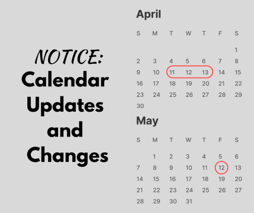 NOTICE Calendar Updates and Changes