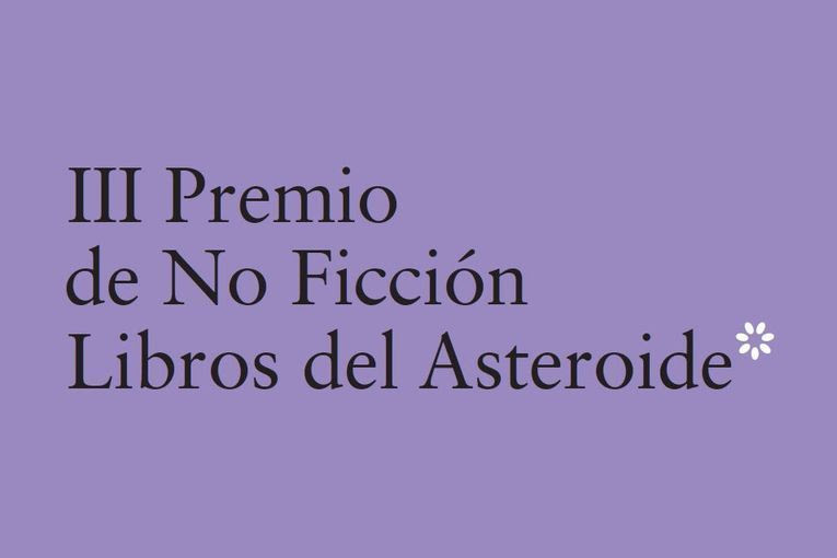 III Premio de No Ficción Libros del Asteroide