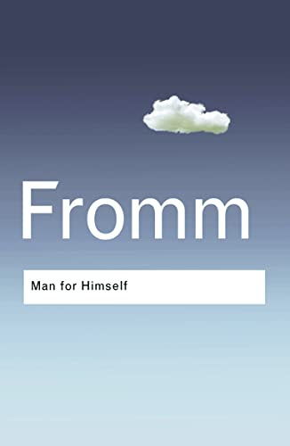 Man for Himself: An Inquiry into the Psychology of Ethics