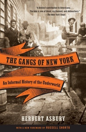 The Gangs of New York: An Informal History of the Underworld PDF