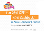 Flat 25% OFF* + 40% Cashback on Apparel, Footwear & Fashion