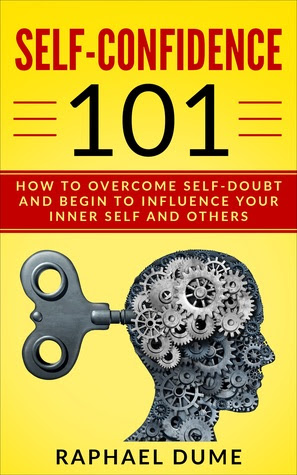 SELF-CONFIDENCE 101 by Raphael Dume