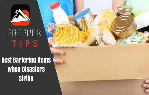 BEST BARTERING ITEMS WHEN DISASTERS STRIKE