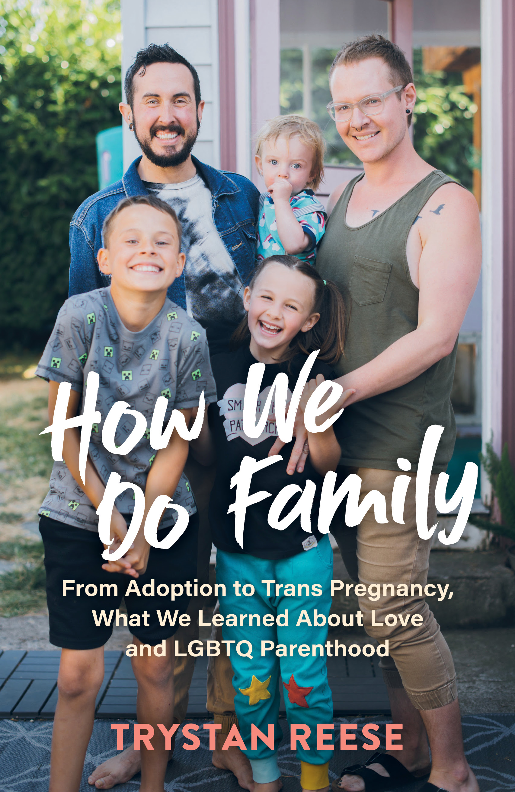 How We Do Family: From Adoption to Trans Pregnancy, What We Learned about Love and LGBTQ Parenthood EPUB